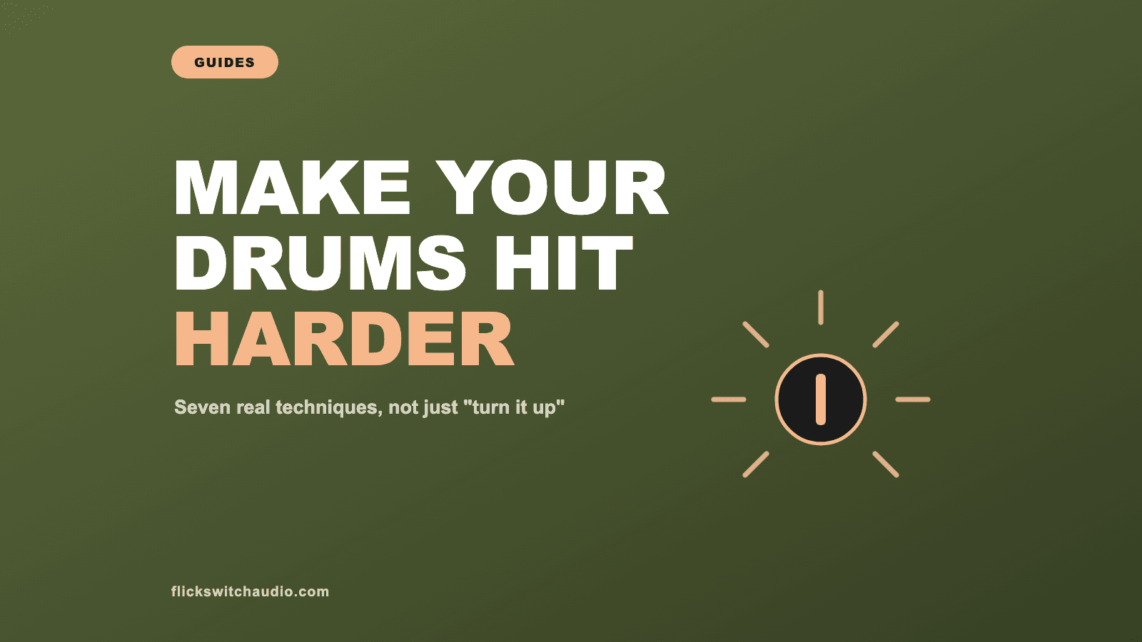 How to make drums punch harder (without just turning them up)